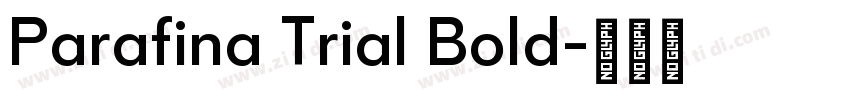 Parafina Trial Bold字体转换 Parafina Trial Bold字体转换